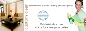 custom cleaning solutions for your home and business by maid in windsor